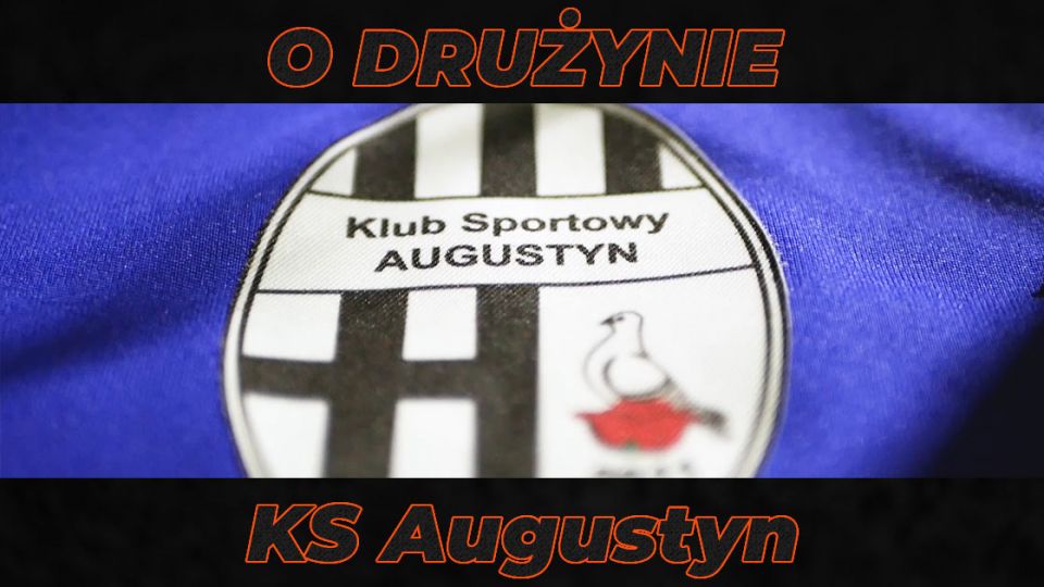 O drużynie KS Augustyn