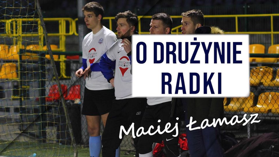 O drużynie Radki