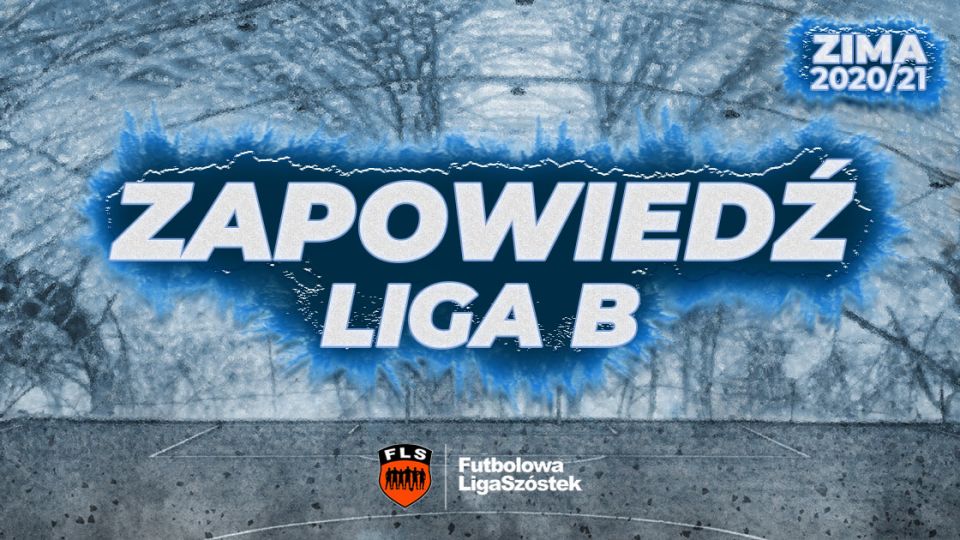 Zapowiedź sezonu Zima 2020/2021 w Lidze B