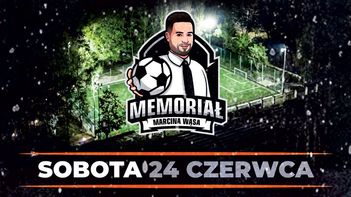Zapraszamy do udziału w V Memoriale Marcina Wąsa