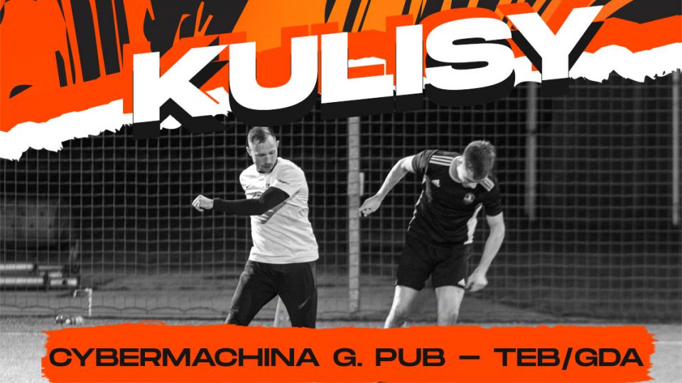 Kulisy: Cybermachina G. Pub - TEB Edukacja/GDA Investment