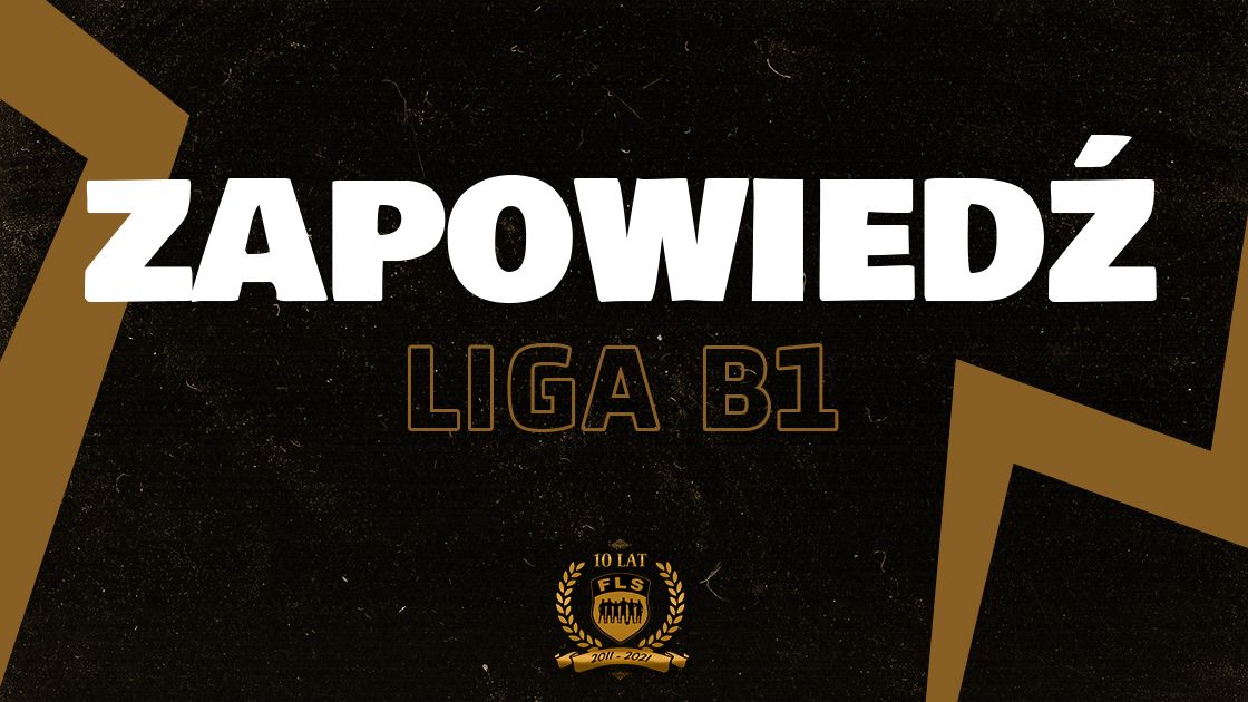 Zapowiedź sezonu Wiosna '21 w Lidze B1