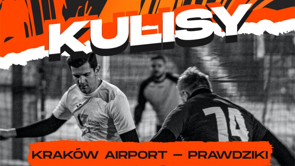 Kulisy: Kraków Airport - Prawdziki